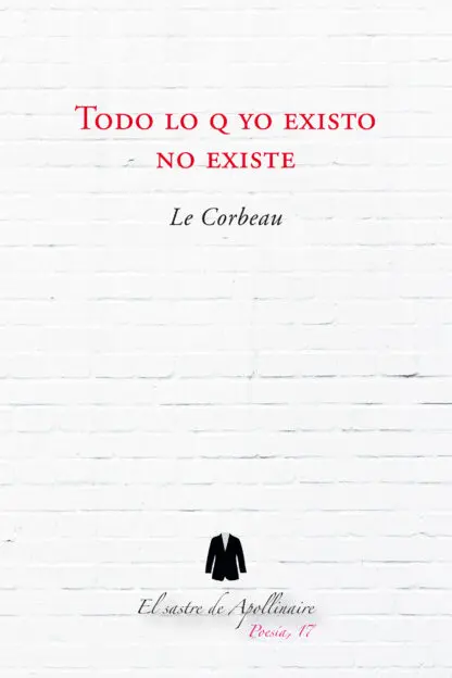 Todo lo q yo existo no existe