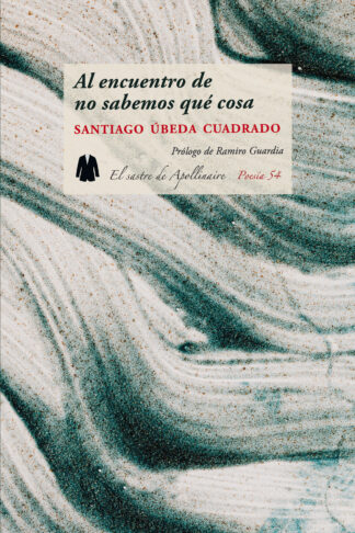 Al encuentro de no sabemos qué cosa