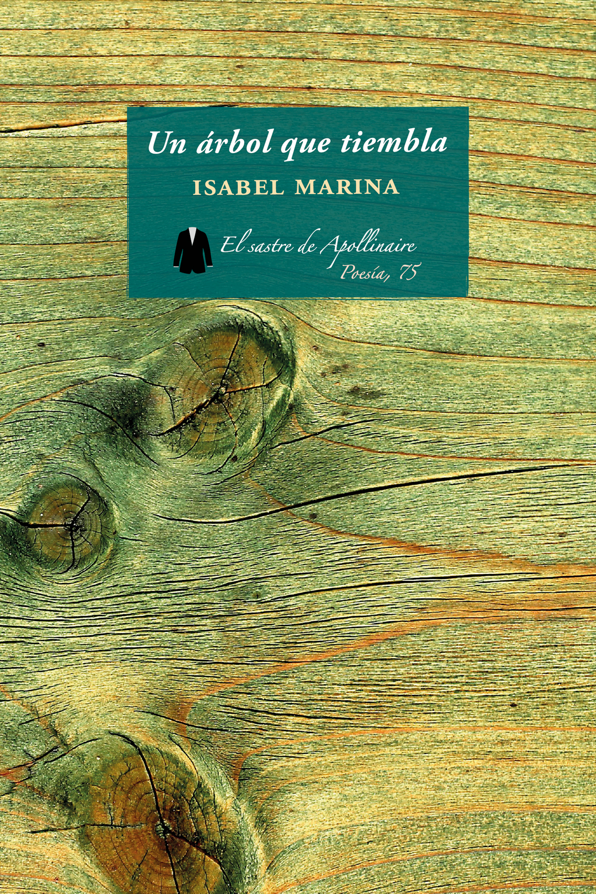 Un árbol que tiembla – El sastre de Apollinaire